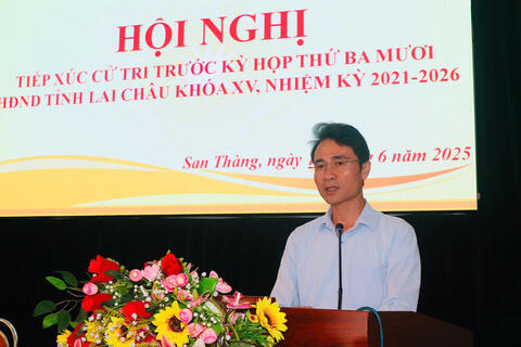 Tiếp xúc cử tri trước Kỳ họp thứ ba mươi HĐND tỉnh Lai Châu khóa XV, nhiệm kỳ 2021 - 2026 tại xã San Thàng