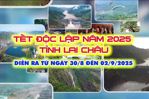 Tết độc lập năm 2025 tỉnh Lai Châu diễn ra từ 30/8 đến 02/9/2025