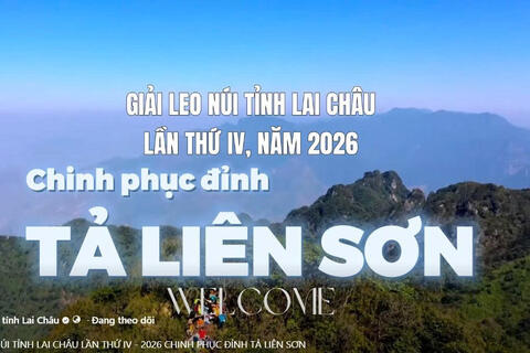 GIẢI LEO NÚI TỈNH LAI CHÂU LẦN THỨ IV - 2026 CHINH PHỤC ĐỈNH TẢ LIÊN SƠN