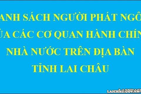 Danh sách người phát ngôn của các cơ quan Nhà nước trên địa bàn tỉnh Lai Châu