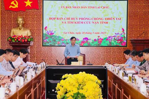 Lai Châu: Họp Ban Chỉ huy phòng chống thiên tai và tìm kiếm cứu nạn tỉnh
