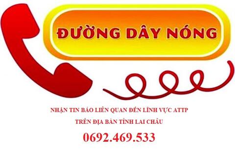 Công an tỉnh Lai Châu: Số điện thoại đường dây nóng tiếp nhận tin báo liên quan đến lĩnh vực an toàn thực phẩm trên địa bàn tỉnh Lai Châu
