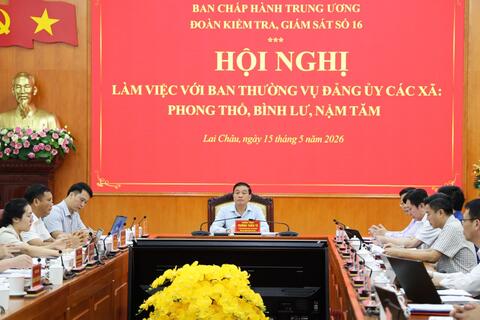 Đoàn kiểm tra, giám sát số 16 của Bộ Chính trị làm việc với Ban Thường vụ Đảng ủy các xã: Phong Thổ, Bình Lư, Nậm Tăm