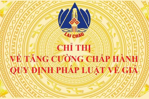 Chỉ thị  về tăng cường chấp hành quy định pháp luật về giá