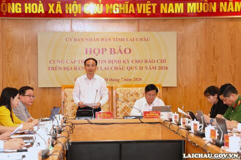 Lai Châu: Tổ chức Họp báo cung cấp thông tin báo chí định kỳ quý II năm 2026