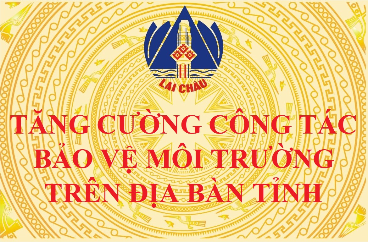 Tăng cường công tác bảo vệ môi trường trên địa bàn tỉnh