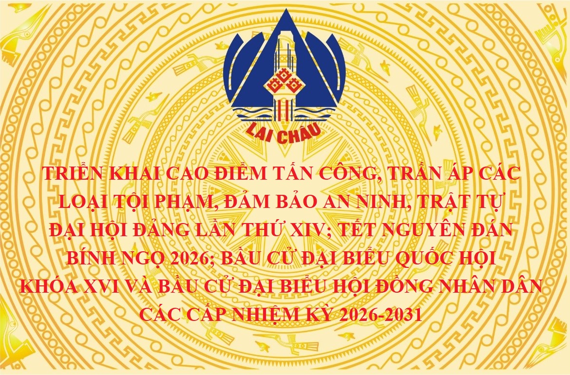 Triển khai cao điểm tấn công, trấn áp các loại tội phạm, đảm bảo an ninh, trật tự Đại hội Đảng lần thứ XIV; Tết Nguyên đán Bính Ngọ 2026; bầu cử đại biểu Quốc hội khóa XVI và bầu cử đại biểu Hội đồng nhân dân các cấp nhiệm kỳ 2026-2031