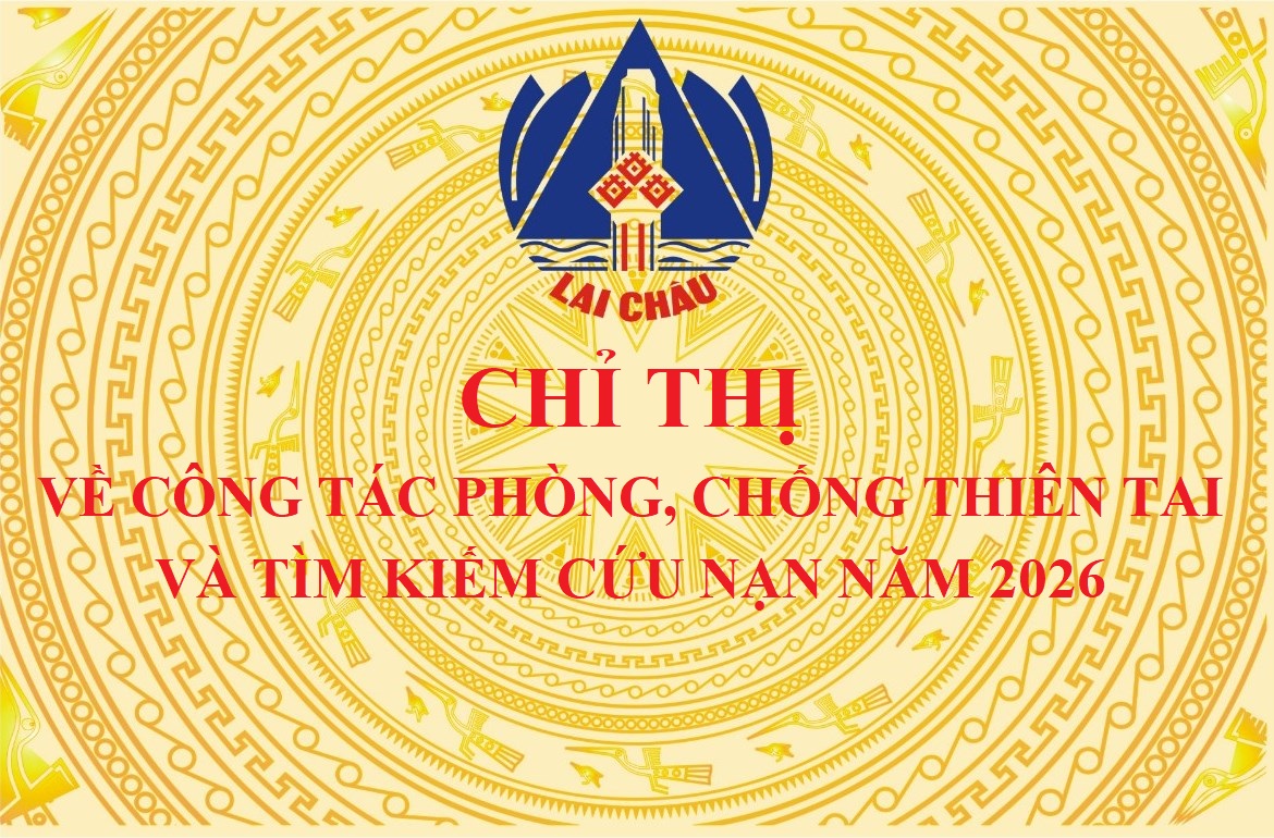 Chỉ thị về công tác phòng, chống thiên tai và tìm kiếm cứu nạn năm 2026