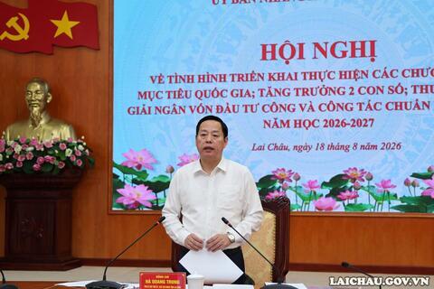 Lai Châu: Quyết tâm trong thực hiện mục tiêu tăng trưởng hai con số và công tác chuẩn bị khai giảng năm học mới 2026 - 2027