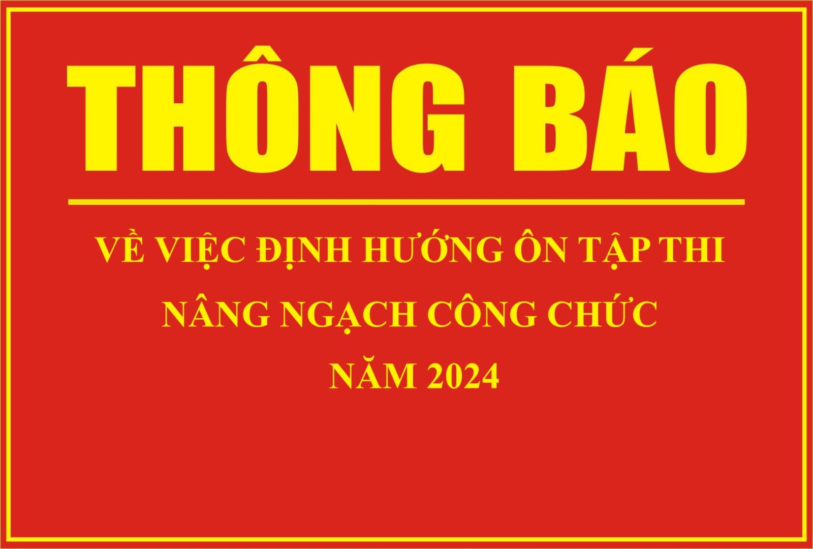 Thông báo Về việc định hướng ôn tập thi nâng ngạch công chức năm 2024
