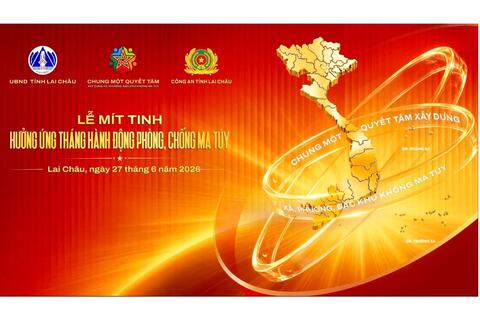 Lai Châu tổ chức các hoạt động hưởng ứng Tháng hành động phòng, chống ma túy năm 2026 và Giải chạy “Chung một quyết tâm xây dựng xã, phường không ma túy”
