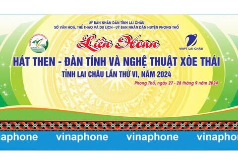 Từ 27 - 28/9 sẽ diễn ra Liên hoan Hát then Đàn tính và Nghệ thuật Xòe Thái tỉnh Lai Châu lần thứ VI, năm 2024 tại phố đi bộ, thị trấn Phong Thổ, huyện Phong Thổ