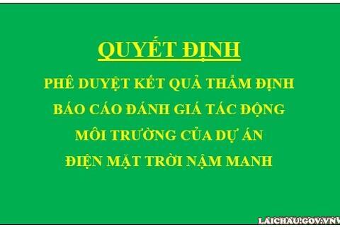 Quyết định Phê duyệt kết quả thẩm định báo cáo đánh giá tác động môi trường của Dự án Điện mặt trời Nậm Manh
