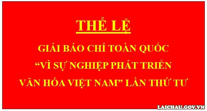 Thể lệ Giải Báo chí toàn quốc “Vì sự nghiệp phát triển Văn hóa Việt Nam” lần thứ Tư