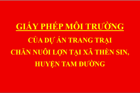 Giấy phép môi trường của dự án Trang trại chăn nuôi lợn tại xã Thèn Sin, huyện Tam Đường