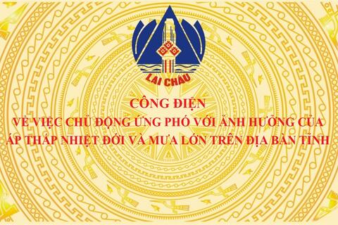 Công điện về việc chủ động ứng phó với ảnh hưởng của áp thấp nhiệt đới và mưa lớn trên địa bàn tỉnh