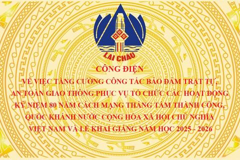 Công điện về việc tăng cường công tác bảo đảm trật tự, an toàn giao thông phục vụ tổ chức các hoạt động kỷ niệm 80 năm Cách mạng tháng Tám thành công, Quốc khánh nước Cộng hòa XHCN Việt Nam và Lễ khai giảng năm học 2025 - 2026
