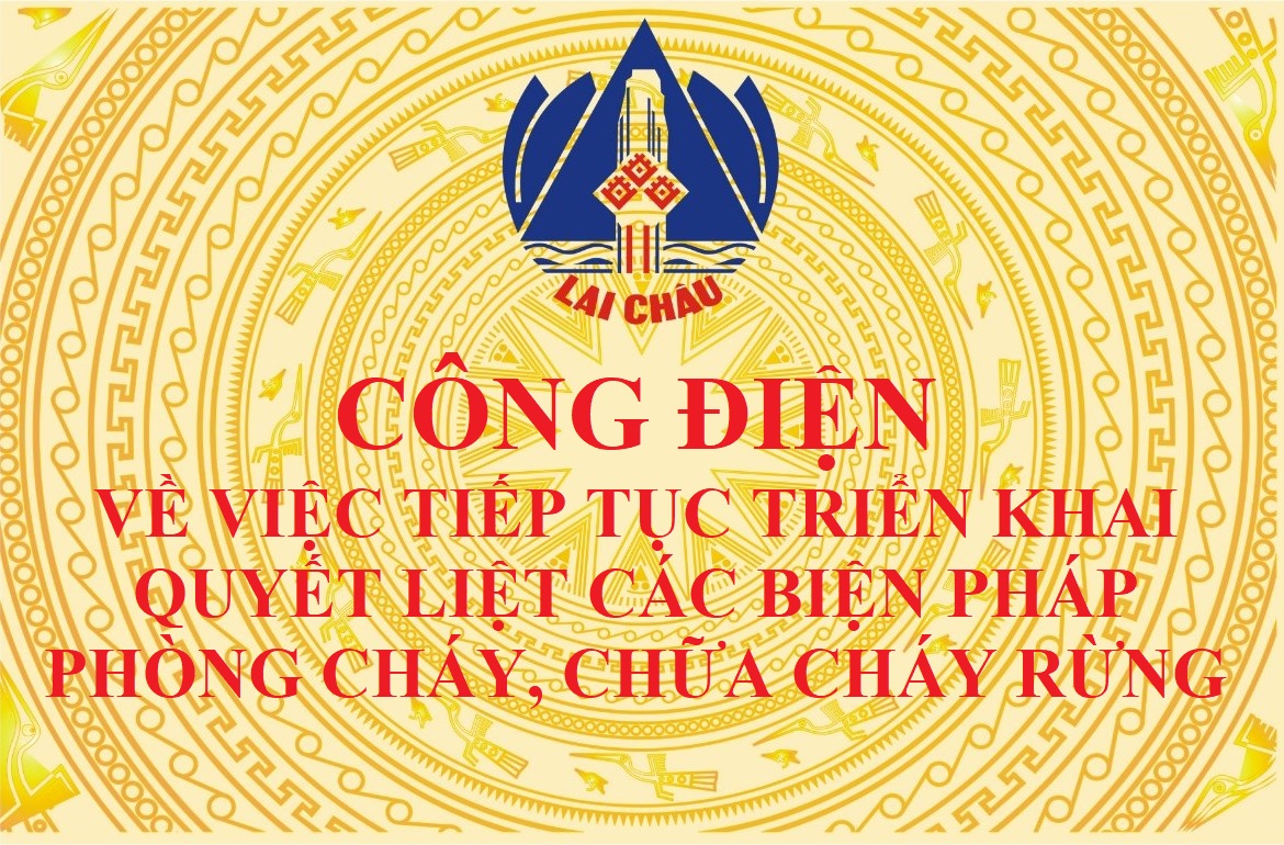 Công điện về việc tiếp tục triển khai quyết liệt các biện pháp  phòng cháy, chữa cháy rừng